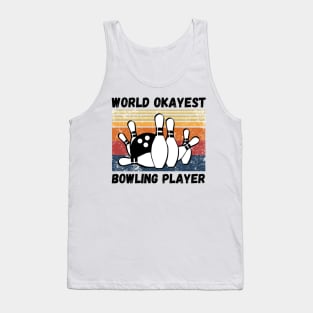 World okayest bowling player Tank Top